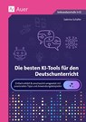 Die besten KI-Tools für den Deutschunterricht - Sabrina Schäfer - 9783403093626