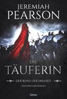 Die Täuferin - Jeremiah Pearson - 9783404180196