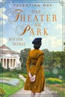 Das Theater am Park ¿ Ruf der Heimat - Valentina May - 9783404193530