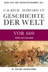 Geschichte der Welt Die Welt vor 600 - Akira Iriye ; Jürgen Osterhammel ; Hans-Joachim Gehrke - 9783406641015