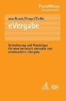 Praxishandbuch eVergabe - BEUST,  Ole von ; Stoye, Jörg ; Thomas, Patrick - 9783406690969