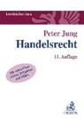 Jung, P: Handelsrecht - JUNG,  Peter - 9783406695315