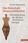 Das Rätsel der Donauzivilisation - HAARMANN,  Harald - 9783406709630