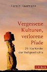 Vergessene Kulturen der Weltgeschichte - HAARMANN,  Harald - 9783406734106