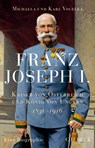 Franz Joseph I. - Michaela Vocelka ; Karl Vocelka - 9783406811166