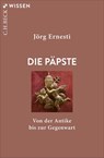 Die Päpste - Jörg Ernesti - 9783406839306