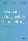 Resonanzpädagogik & Schulleitung - Hartmut Rosa ; Claus G. Buhren ; Wolfgang Endres - 9783407257888