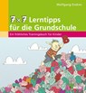 7 x 7 Lerntipps für die Grundschule - Wolfgang Endres - 9783407629258