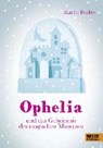 Ophelia und das Geheimnis des magischen Museums - FOXLEE,  Karen - 9783407820624