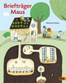 Briefträger Maus - Marianne Dubuc - 9783407820969