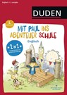 Mit Paul ins Abenteuer Schule - Englisch - 1. Lernjahr - Annette Weber - 9783411755073