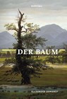 Der Baum - emer. Univ.-Prof. Dr. Alexander Demandt - 9783412222178