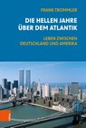 Die hellen Jahre uber dem Atlantik - Frank Trommler - 9783412525422