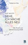 Gott spricht: Siehe, ich mache alles neu - Fabienne Sita - 9783417010466