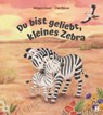 Du bist geliebt, kleines Zebra - Mirjam Löwen - 9783417010817