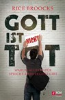 Gott ist nicht tot - Rice Broocks - 9783417227901