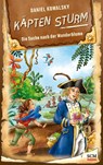 Käpten Sturm - Die Suche nach der Wunderblume - Daniel Kowalsky - 9783417289213