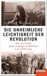Die unheimliche Leichtigkeit der Revolution - Peter Wensierski - 9783421047519