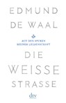 Die weiße Straße - Edmund de Waal - 9783423146692