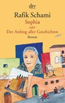 Sophia oder Der Anfang aller Geschichten - Rafik Schami - 9783423147996