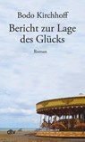 Bericht zur Lage des Glücks - Bodo Kirchhoff - 9783423148849