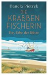 Die Krabbenfischerin - Das Erbe der Küste - Danela Pietrek - 9783423221641