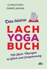 Das kleine Lachyoga-Buch - Christoph Emmelmann - 9783423349574
