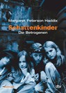 Schattenkinder 03. Die Betrogenen - Margaret Peterson Haddix - 9783423707886