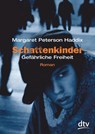 Schattenkinder 06. Gefährliche Freiheit - Margaret Peterson Haddix - 9783423712002