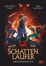 Bund der Schattenläufer - Drachenhauch - CLARK,  Zack Loran ; Eliopulos, Nick - 9783423762786