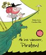 Ab ins Wasser, Piraten! - Didier Lévy - 9783423766104