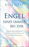 Engel sind immer bei dir - Kyle Gray - 9783424155112
