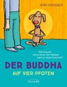 Der Buddha auf vier Pfoten - Dirk Grosser - 9783424155129