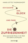 Ich suchte das Glück und fand die Zufriedenheit - Hans-Otto Thomashoff - 9783424201048