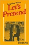 Let's Pretend - WILSON,  Jacqueline - 9783425048352