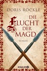 Die Flucht der Magd - Doris Röckle - 9783426215869
