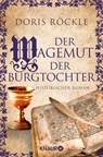 Der Wagemut der Burgtochter - Doris Röckle - 9783426217313