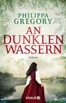 An dunklen Wassern - Philippa Gregory - 9783426227251