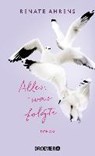 Ahrens, R: Alles, was folgte - AHRENS,  Renate - 9783426281666