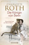Die Königin von Berlin - Charlotte Roth - 9783426307717