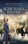 Schicksalskinder - Katja Maybach - 9783426528044