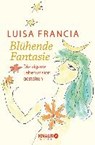 Blühende Fantasie - FRANCIA,  Luisa - 9783426658352