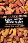 Katzen würden Mäuse kaufen - Hans-Ulrich Grimm - 9783426787687