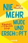 Nie mehr müde und erschöpft - WOOLFREY,  Tricia - 9783426877791