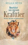 Beschützt von meinem Krafttier - Regula Meyer - 9783426879436