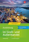Ausbildung im Groß- und Außenhandel - Sarah-Katharina Siebertz ; Christian Schmidt ; Nils Kauerauf ; Nick Brown - 9783427108566