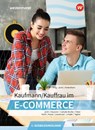 Kaufmann/Kauffrau im E-Commerce. 1. Ausbildungsjahr Schulbuch - Dominik Lassonczyk ; Peter Limpke ; Rainer Tegeler ; Svenja Hausener-Witkovsky - 9783427377108