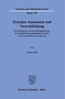 Zwischen Autonomie und Verrechtlichung - Sascha Wolf - 9783428197699