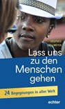 Lass uns zu den Menschen gehen - Siegfried Grillmeyer - 9783429057817