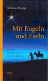 Mit Engeln und Eseln - Andreas Knapp - 9783429061524